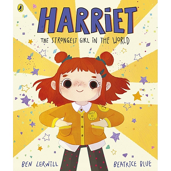 Harriet the Strongest Girl in the World, Ben Lerwill