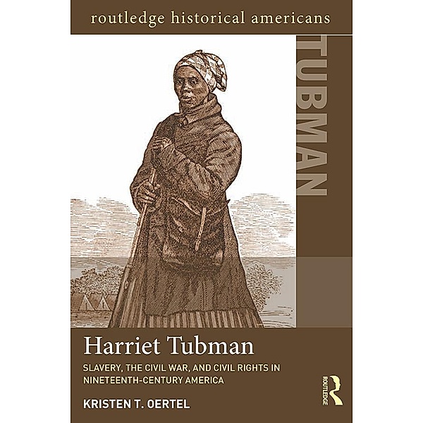 Harriet Tubman, Kristen T. Oertel