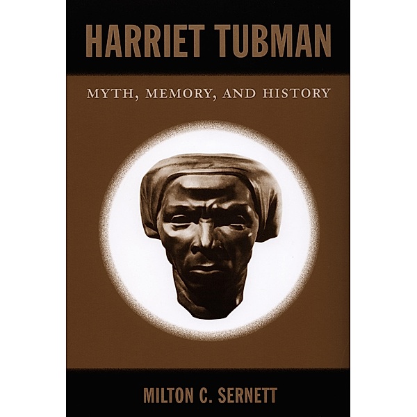 Harriet Tubman, Sernett Milton C. Sernett