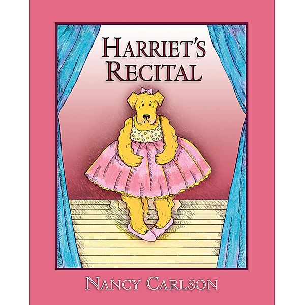 Harriet's Recital, 2nd Edition / Nancy Carlson Picture Books, Nancy Carlson