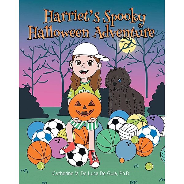 Harriet's Spooky Halloween Adventure, Catherine V. de Luca de Guia Ph. D