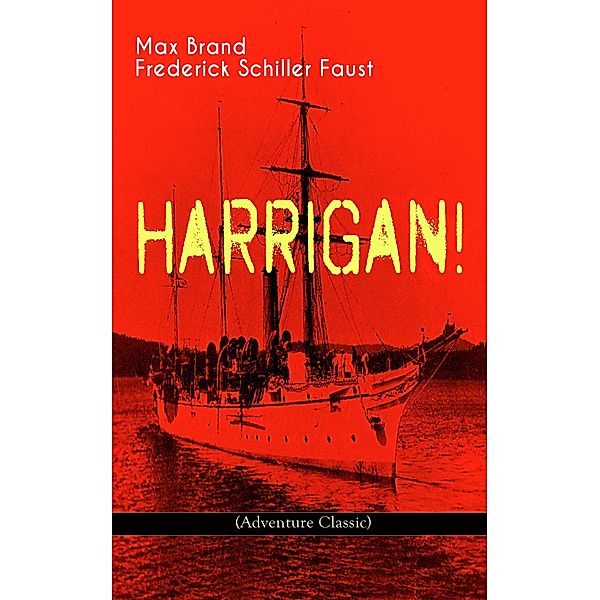 HARRIGAN! (Adventure Classic), Max Brand, Frederick Schiller Faust
