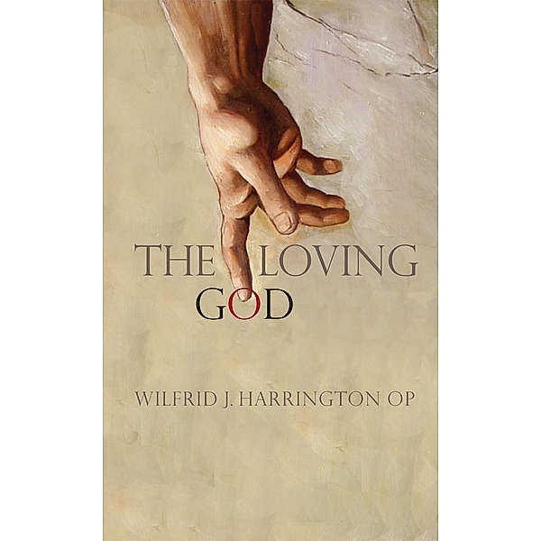Harrington, W: Loving God, Wilfrid J. Harrington