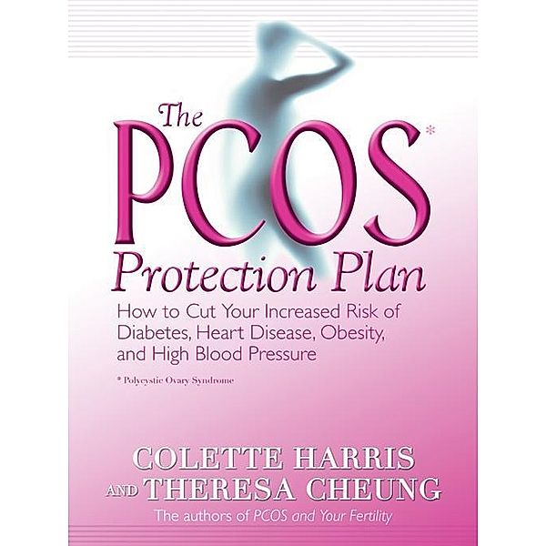 Harris, C: PCOS* Protection Plan, Colette Harris, Theresa Cheung