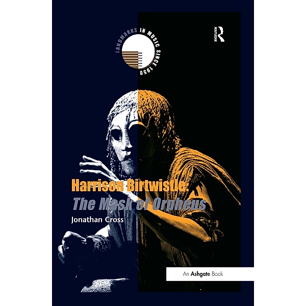 Harrison Birtwistle: The Mask of Orpheus, Jonathan Cross