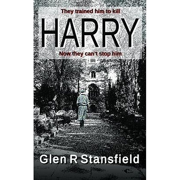 Harry, Glen R Stansfield
