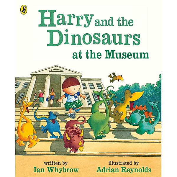 Harry and the Dinosaurs at the Museum / Harry and the Dinosaurs, Ian Whybrow