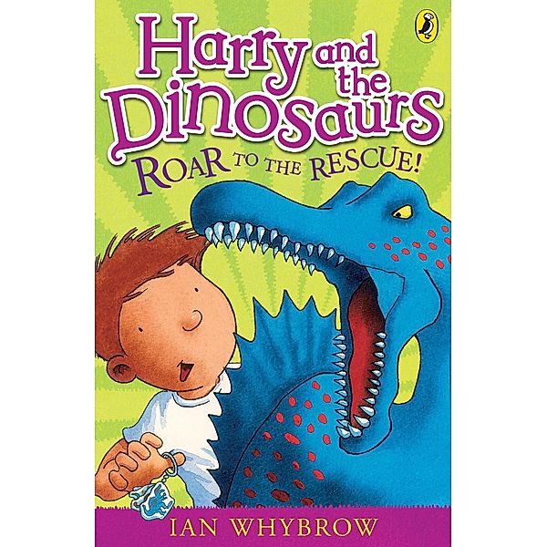 Harry and the Dinosaurs: Roar to the Rescue! / Harry and the Dinosaurs, Ian Whybrow
