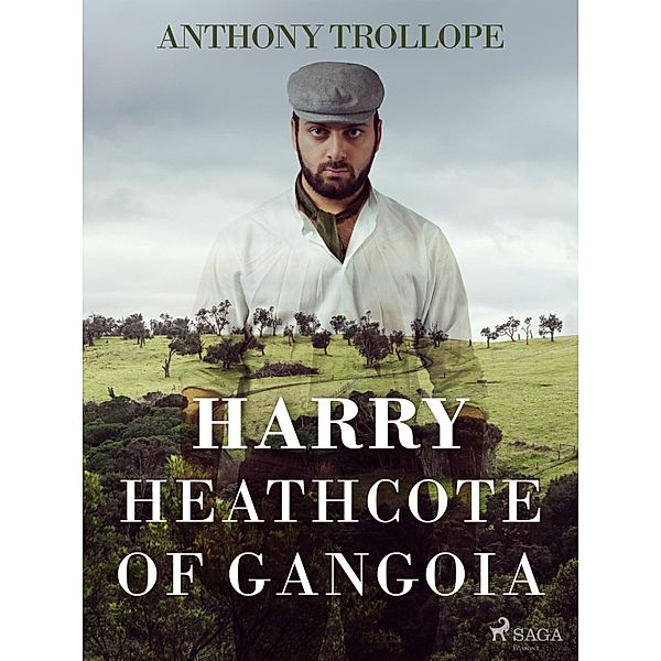 Harry Heathcote of Gangoia, Anthony Trollope