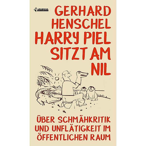 Harry Piel sitzt am Nil, Gerhard Henschel