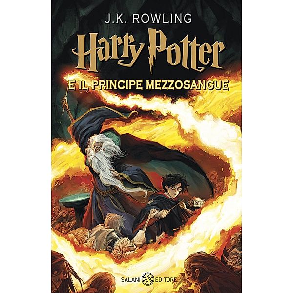 Harry Potter 06 e il principe mezzosangue, Joanne K. Rowling