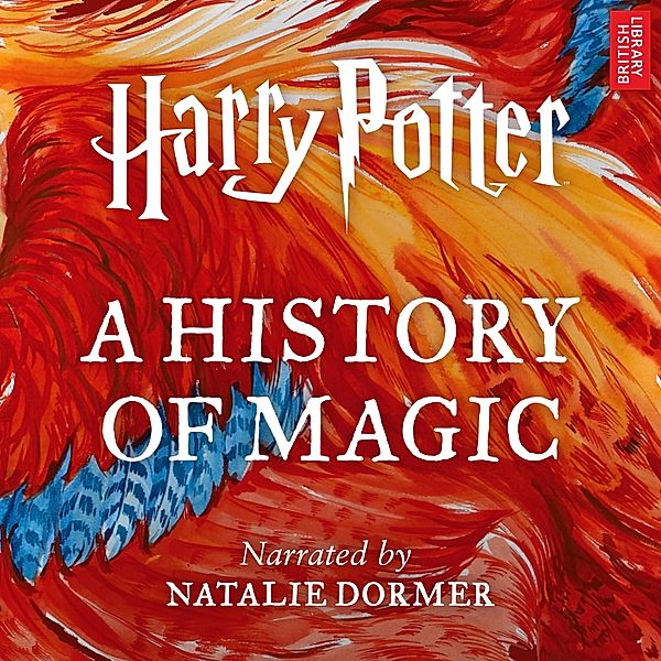 Harry Potter: A History of Magic, Ben Davies, Pottermore Publishing