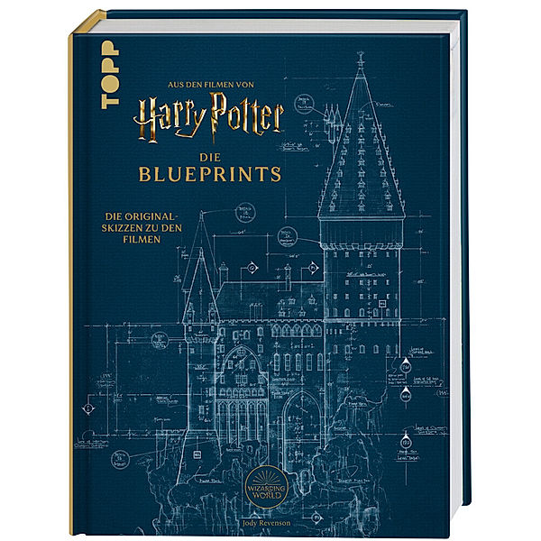 Harry Potter Die Blueprints - Deutsche Ausgabe, Jody Revenson