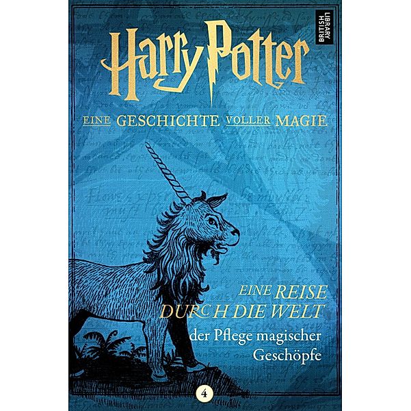 Harry Potter: Eine Reise durch die Welt der Pflege magischer Geschöpfe., Pottermore Publishing