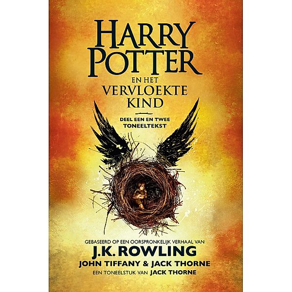 Harry Potter en het Vervloekte Kind Deel een en twee, J.K. Rowling, Jack Thorne, John Tiffany