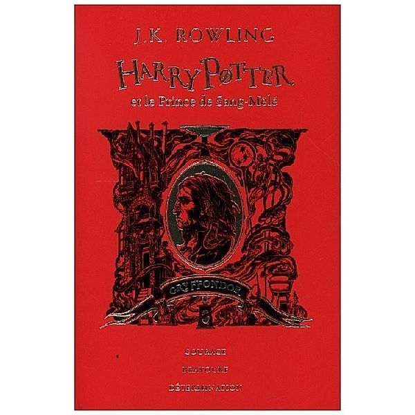 Harry Potter et le  Prince de Sang-Mele - Edition Gryffondor, J.K. Rowling