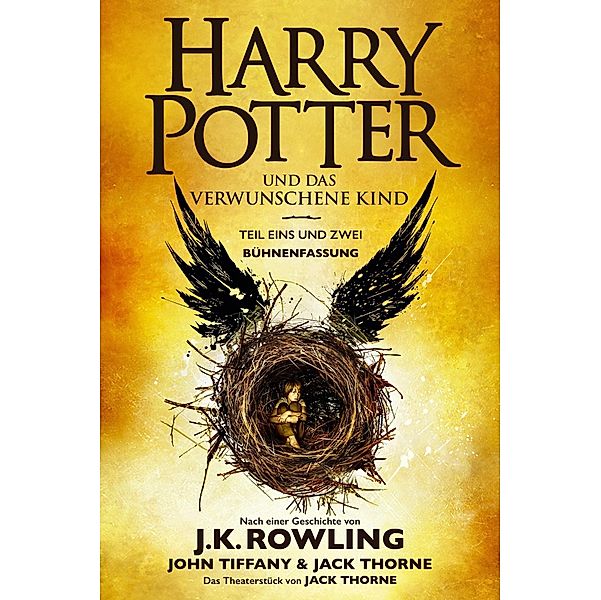 Harry Potter und das verwunschene Kind. Teil eins und zwei (Bühnenfassung) / Harry Potter Bd.8, J.K. Rowling, John Tiffany, Jack Thorne