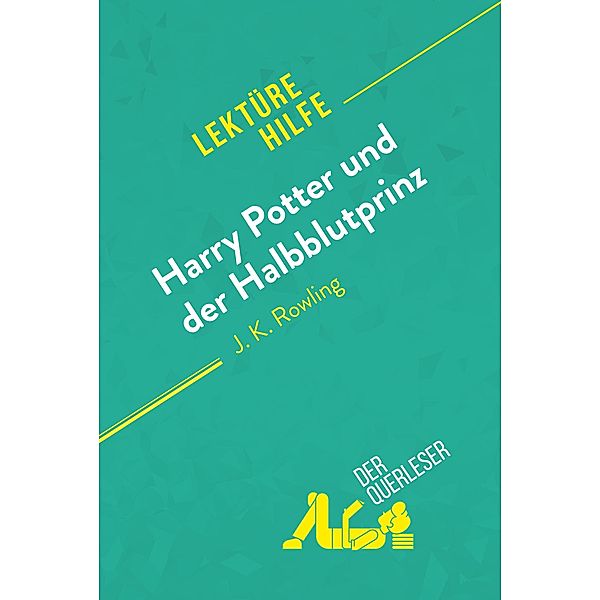 Harry Potter und der Halbblutprinz von J. K. Rowling (Lektürehilfe), Amy Ainsworth, derQuerleser