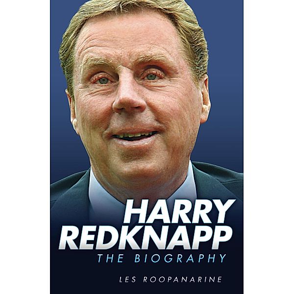 Harry Redknapp - The Biography, Les Roopanarine