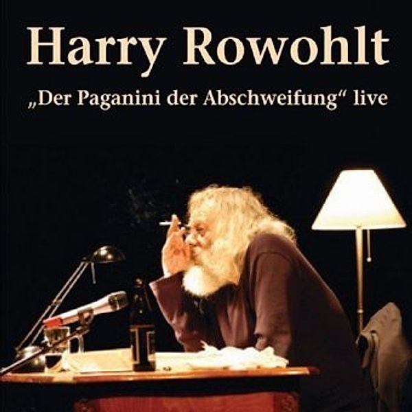 Harry Rowohlt, Der Paganini der Abschweifung live,2 Audio-CDs, Harry Rowohlt