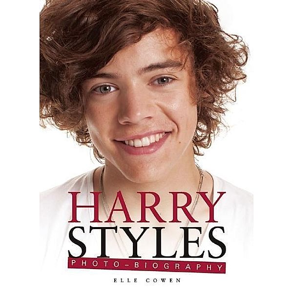 HARRY STYLES PHOTO-BIOG, Elle Cowen