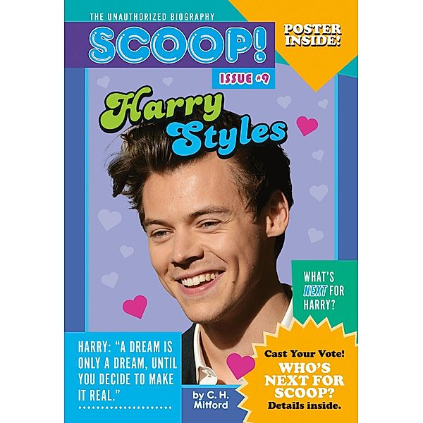 Harry Styles / Scoop! The Unauthorized Biography Bd.9, C. H. Mitford