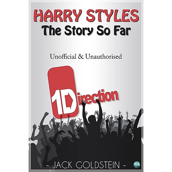 Harry Styles - The Story So Far, Jack Goldstein