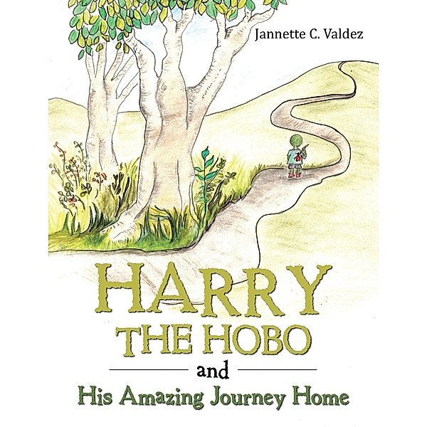 Harry the Hobo and His Amazing Journey Home, Jannette C. Valdez