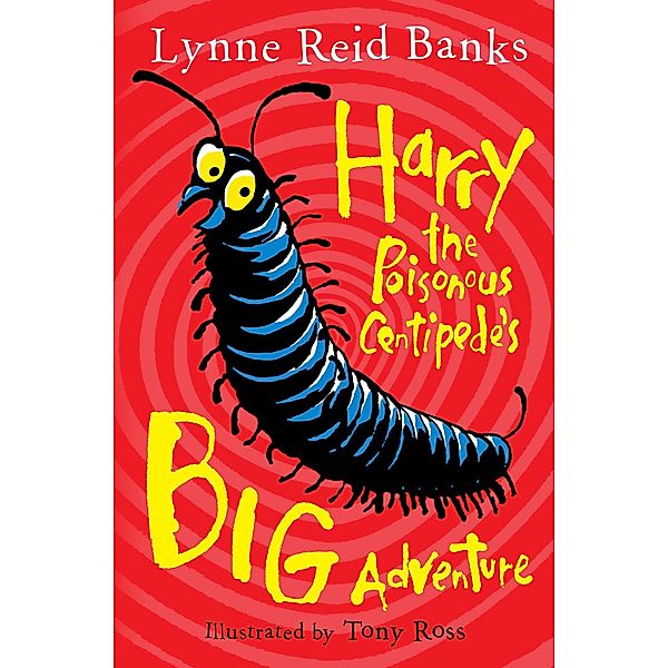 Harry the Poisonous Centipede's Big Adventure, Lynne Reid Banks