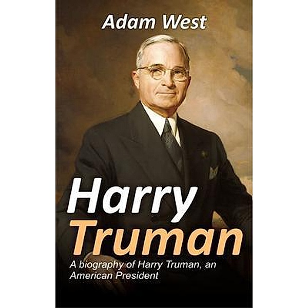 Harry Truman / Ingram Publishing, Adam West, Tbd