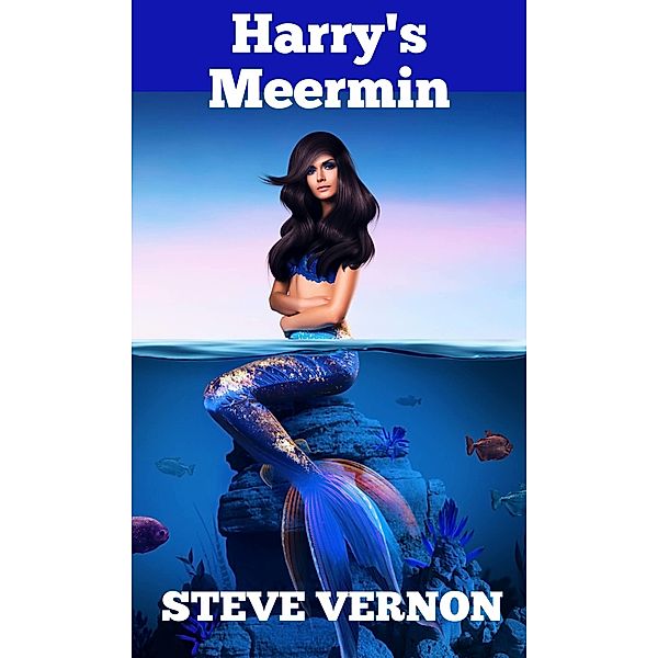 Harry's Meermin / Steve Vernon, Steve Vernon