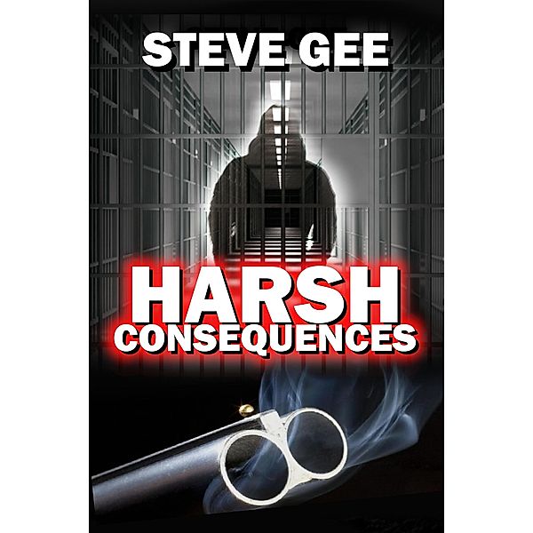 Harsh Consequences, Steve Gee