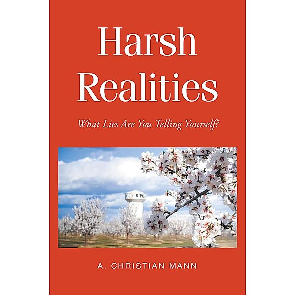 Harsh Realities, A. Christian Mann