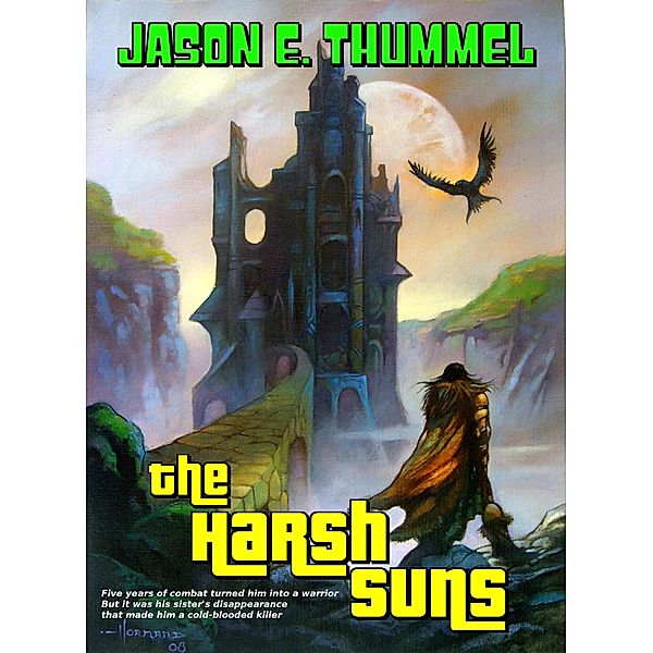 Harsh Suns / Jason E. Thummel, Jason E. Thummel