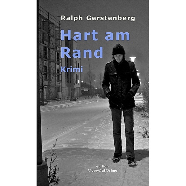 Hart am Rand, Ralph Gerstenberg