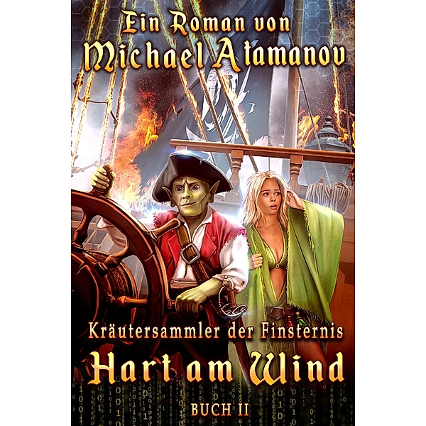 Hart am Wind / Kräutersammler der Finsternis Bd.2, Michael Atamanov