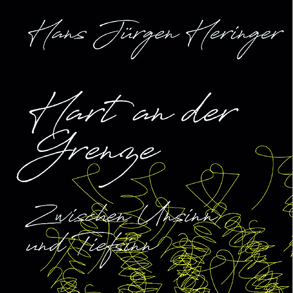 Hart an der Grenze, Hans Jürgen Heringer