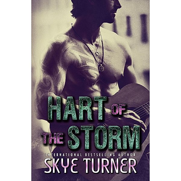 Hart of the Storm, A Second Chance Music Romance, Skye Turner