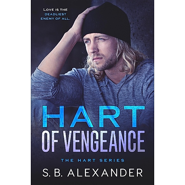 Hart of Vengeance (The Hart Series, #2) / The Hart Series, S. B. Alexander