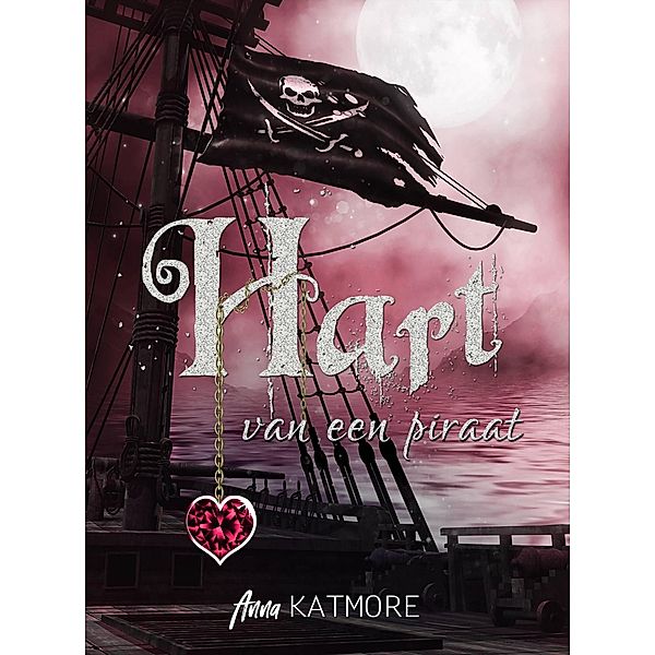 Hart van een piraat (Avonturen in Nooitgedachtland, #3) / Avonturen in Nooitgedachtland, Anna Katmore