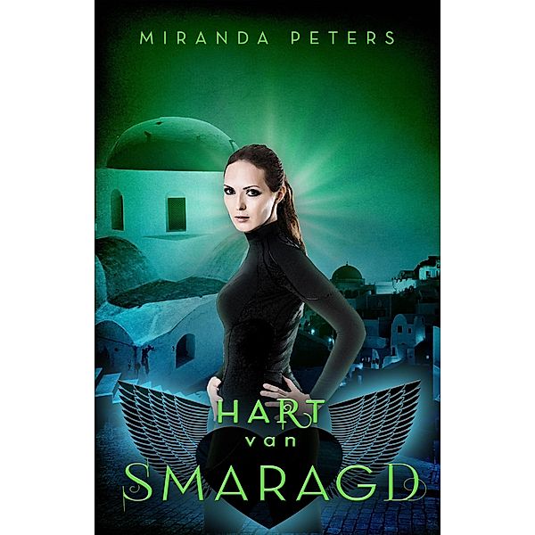 Hart van Smaragd (GAIA trilogie, #3) / GAIA trilogie, Miranda Peters