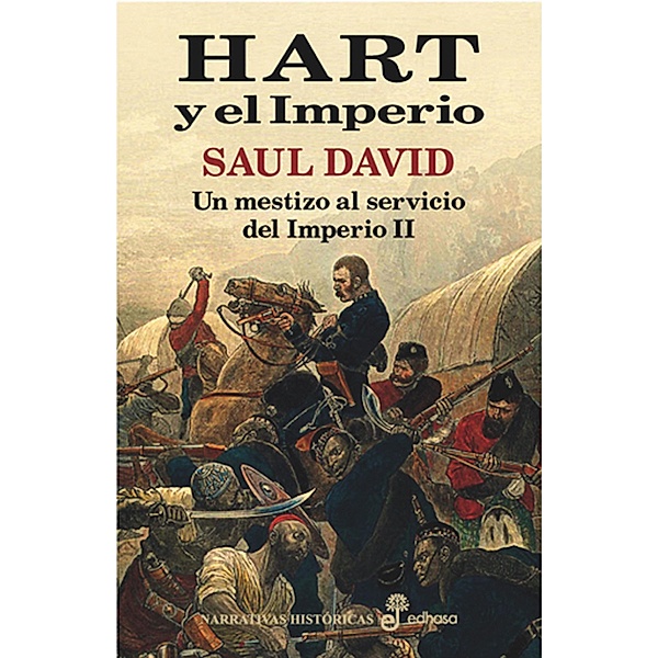 Hart y el imperio / Un mestizo al servicio del Imperio Bd.2, Saul David