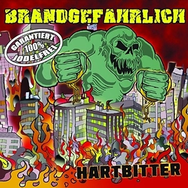 Hartbitter, Brandgefährlich