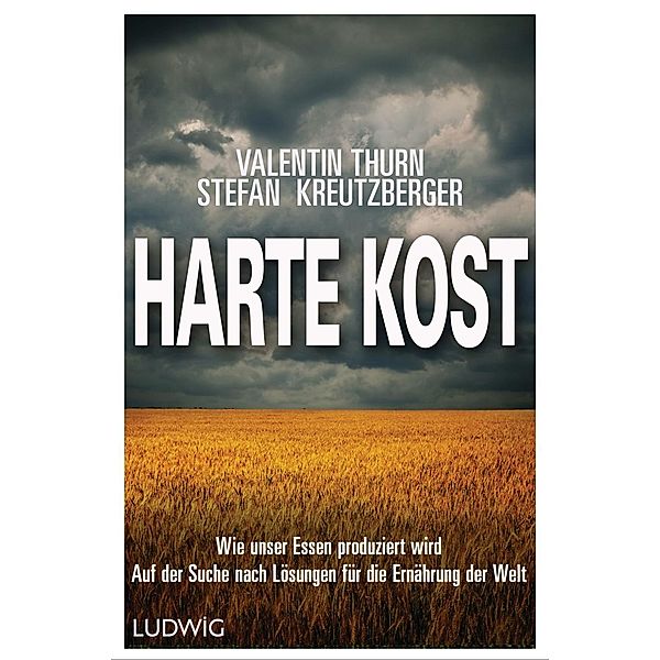 Harte Kost, Stefan Kreutzberger, Valentin Thurn