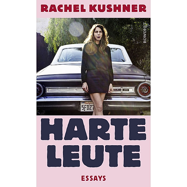 Harte Leute, Rachel Kushner