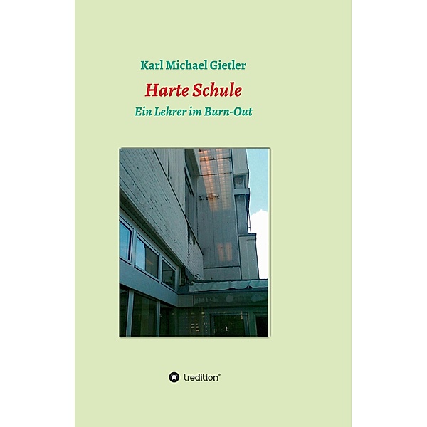 Harte Schule, Karl Michael Gietler