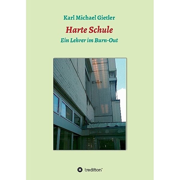 Harte Schule, Karl Michael Gietler
