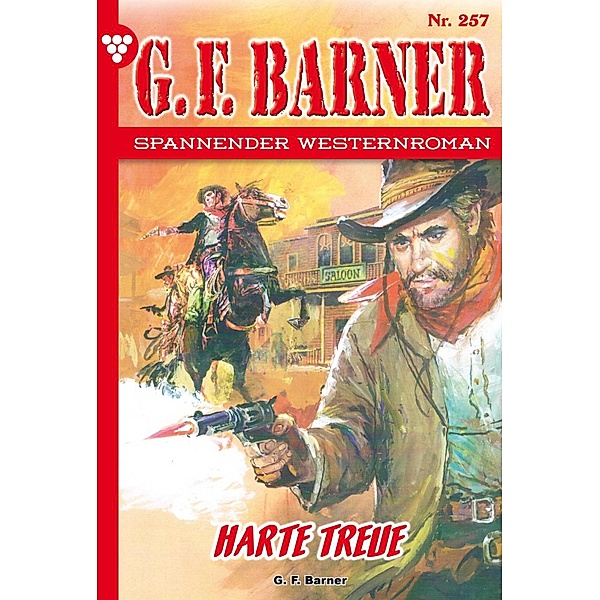 Harte Treue / G.F. Barner Bd.257, G. F. Barner