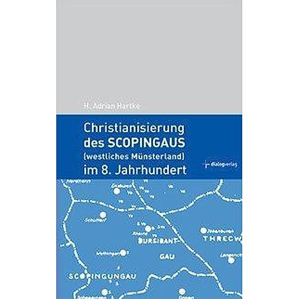 Hartke, H: Christianisierung des Scopingaus, H. Adrian Hartke