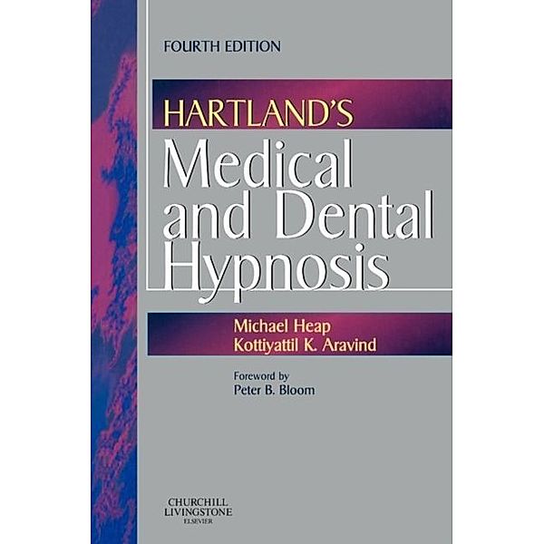 Hartland's Medical and Dental Hypnosis, Michael Heap, Kottiyattil K. Aravind